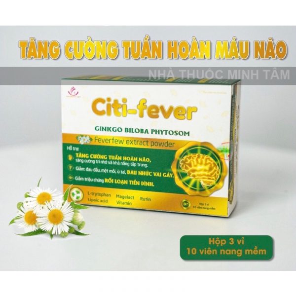 Citi - Fever Tăng cường tuần hoàn não, giảm đau nhức vai gáy, rối loạn tiền đình 001